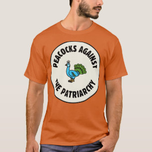 Peacocks Against The Patriarchy T-Shirt