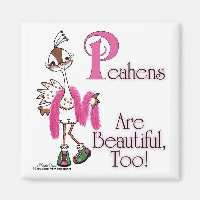 Peahens Are Beautiful, Too! Magnet (Front)