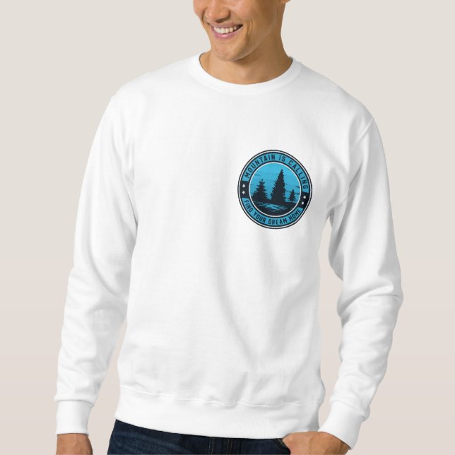 Peak Paradise: Your Dream Home Awaits Sweatshirt (Front)