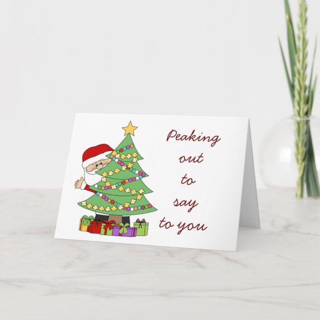 PEAKING OUT TO SAY MERRY CHRISTMAS/HAPPY NEW YEAR CARD (Front)