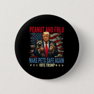Peanut And Fred Make Pets Safe Again Trump 2024 6 Cm Round Badge