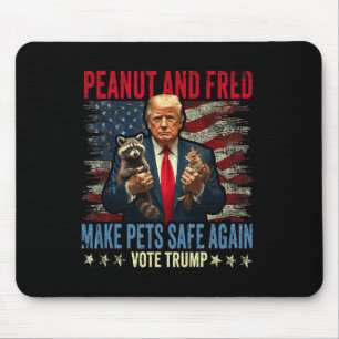 Peanut And Fred Make Pets Safe Again Trump Mouse Pad