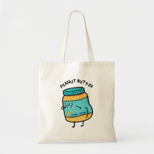 Peanut Butt-er Peanut Pun Tote Bag