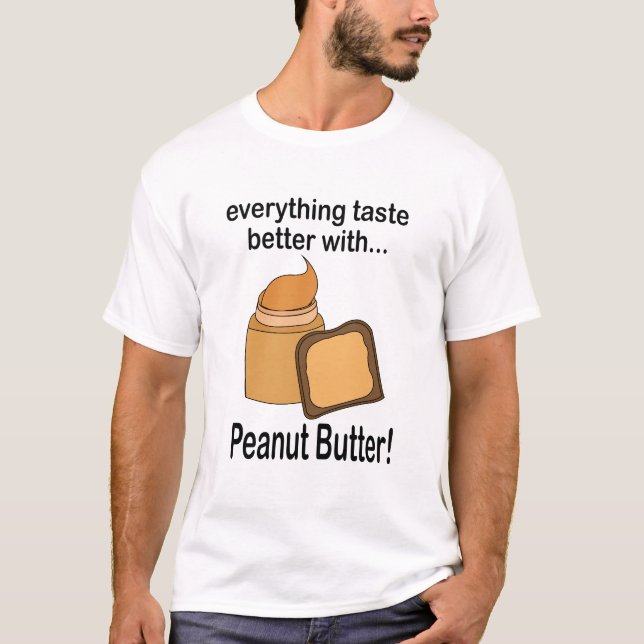 Peanut Butter Food Funny T-Shirt (Front)