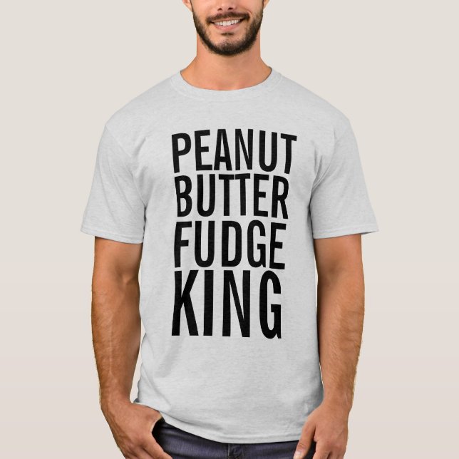 PEANUT BUTTER FUDGE KING T-SHIRTS MENS (Front)