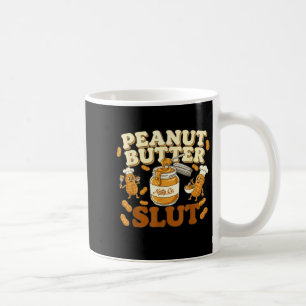 Peanut Butter Funny Peanut Butter Lovers Apparel Coffee Mug