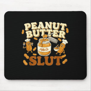 Peanut Butter Funny Peanut Butter Lovers Apparel  Mouse Pad