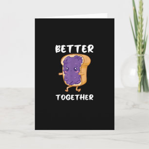 Peanut Butter Jelly Better Together Funny Food Lov Card