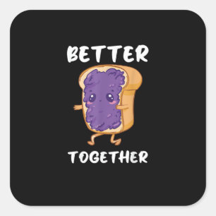 Peanut Butter Jelly Better Together Funny Food Lov Square Sticker