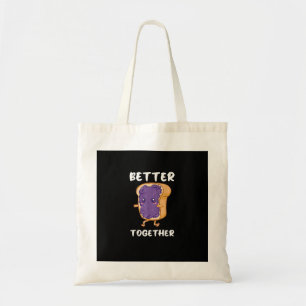 Peanut Butter Jelly Better Together Funny Food Lov Tote Bag