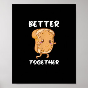 Peanut Butter Jelly Cute Couple Better Together De Poster