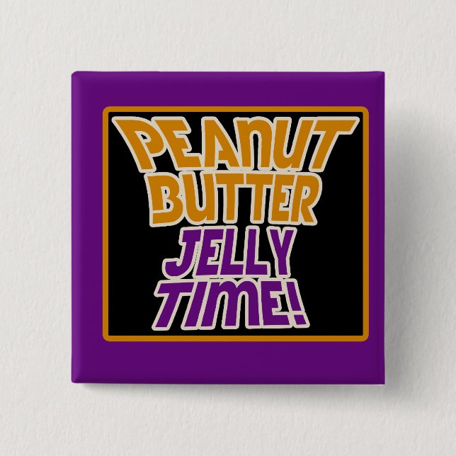 Peanut butter jelly time 15 cm square badge (Front)