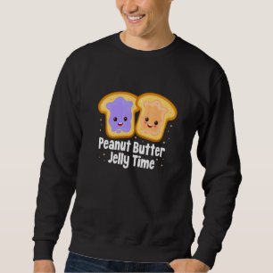 Peanut Butter Jelly Time Sweatshirt