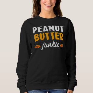 Peanut Butter Junkie  Jelly Food  Graphic Sweatshirt