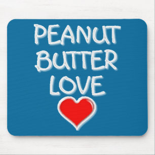 Peanut Butter Love Mouse Pad