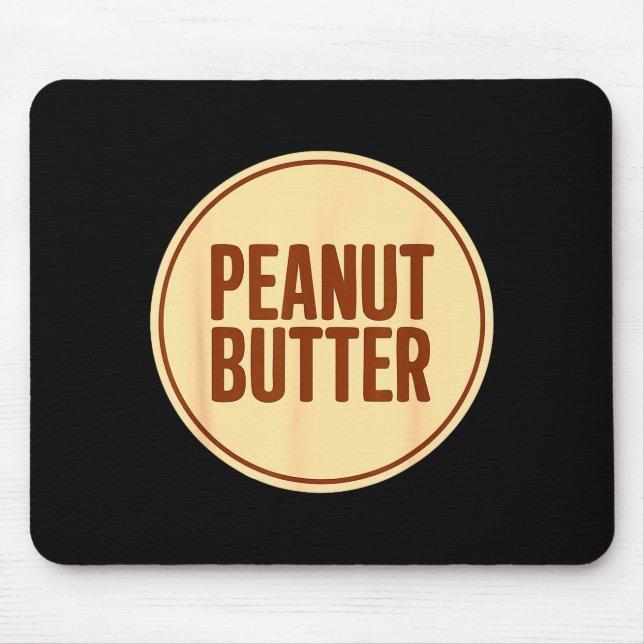 Peanut Butter Shirt Adult Men Women Kids Jelly Cos Mouse Pad (Front)