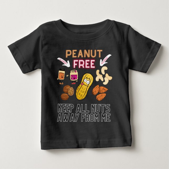 PEANUT FREE - Keep All Nuts Away From Me - Allergy Baby T-Shirt (Front)