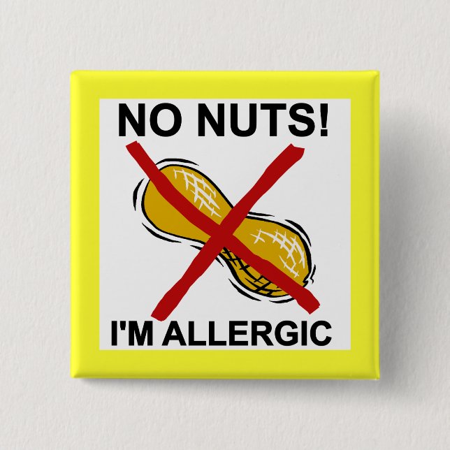 Peanut NO Nuts I'm Allergic 15 Cm Square Badge (Front)