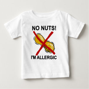 Peanut NO Nuts I'm Allergic Baby T-Shirt