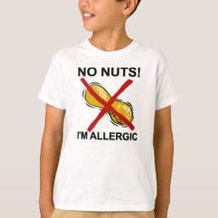 Peanut NO Nuts I'm Allergic T-Shirt