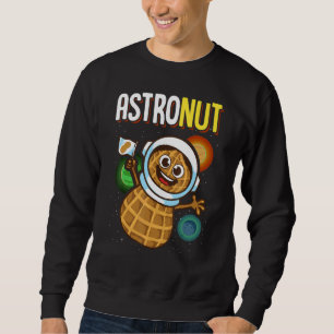 Peanuts Astronaut Pun Astronut Astronut Peanuts Pu Sweatshirt