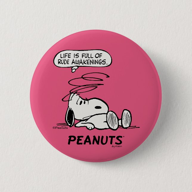 Peanuts | Life is Full of Rude Awakenings 6 Cm Round Badge (Front)
