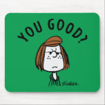 Peanuts | Peppermint Patty You Good? Mouse Pad<br><div class="desc">Check out this fun Peanuts design featuring Peppermint Patty.</div>