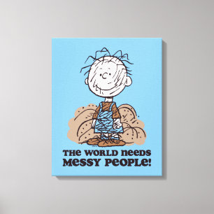 Peanuts   Pigpen The World Needs Messy People! Canvas Print