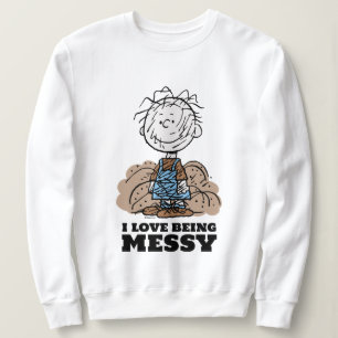 Peanuts Pigpen The World Needs Messy People! Sweatshirt