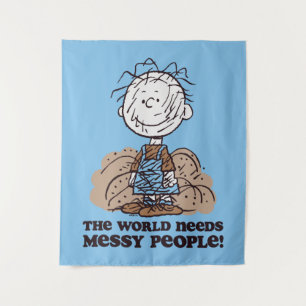 Peanuts   Pigpen The World Needs Messy People! Tapestry