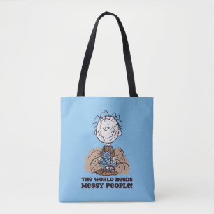 Peanuts   Pigpen The World Needs Messy People! Tote Bag