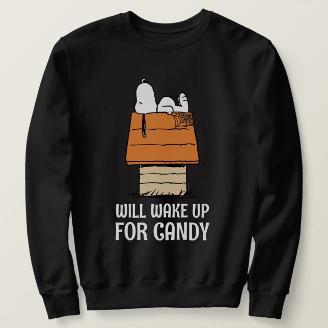 Peanuts | Snoopy Will Wake Up For Candy Sweatshirt (Design Front)