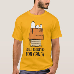 Peanuts Snoopy Will Wake Up For Candy T-Shirt