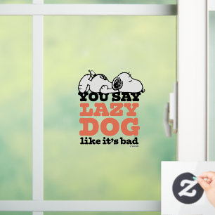 Peanuts   Snoopy You Say Lazy Dog Like It's Bad