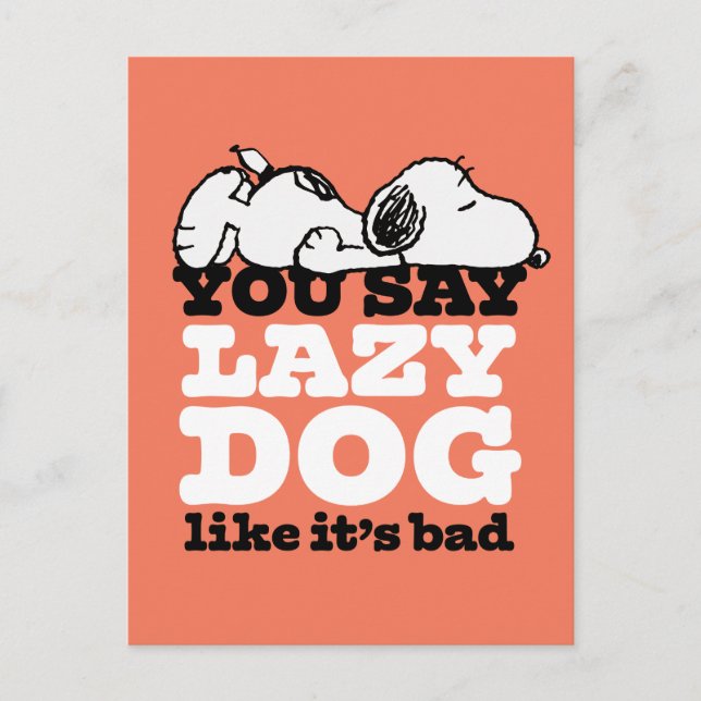 Peanuts | Snoopy You Say Lazy Dog Like It's Bad Postcard (Front)
