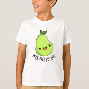 Pear-fectly Cute Fruit Pear Pun  T-Shirt