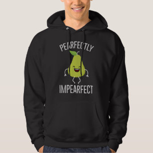 Pearfectly Impearfect Hoodie
