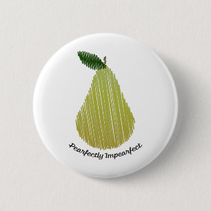Pearfectly Impearfect Pear 6 Cm Round Badge