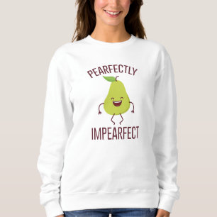 Pearfectly Impearfect Sweatshirt