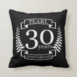 Pearl 30th wedding anniversary 30 years cushion<br><div class="desc">A design to celebrate 30 years of marriage. This design has a white coloured laurel design on a black background. Pearl is the traditional gift for this occasion. The text reads pearl 30 years anniversary. A romantic design to celebrate your 30th year of marriage. If you would like any help...</div>