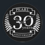 Pearl 30th wedding anniversary 30 years large clock<br><div class="desc">A design to celebrate 30 years of marriage. This design has a white coloured laurel design on a black background. Pearl is the traditional gift for this occasion. The text reads pearl 30 years anniversary. A romantic design to celebrate your 30th year of marriage. If you would like any help...</div>