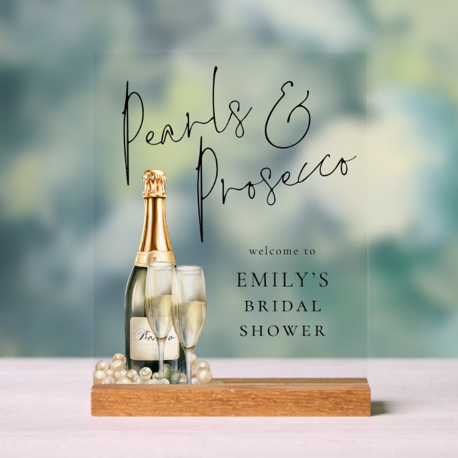 Pearls and Prosecco Welcome To Bridal Shower Acrylic Sign (Neutral)