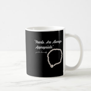 Pearls Are Always Appropriate Coffee Mug