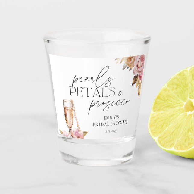 Pearls Petals & Prosecco Floral Bridal Shower Shot Glass (Front)