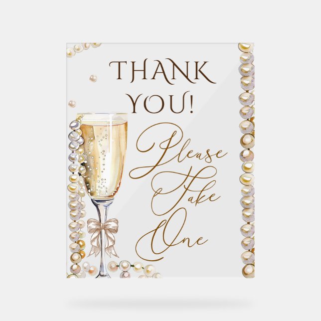 Pearls & Prosecco Please Take One Acrylic Sign (Front)
