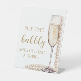 Pearls Prosecco Pop The Bubbly She's Getting Hubby Pedestal Sign