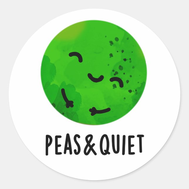 Peas And Quiet Funny Veggie Pea Pun  Classic Round Sticker (Front)