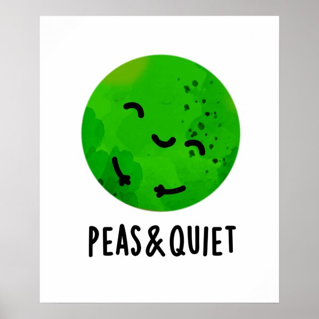 Peas And Quiet Funny Veggie Pea Pun  Poster (Front)