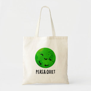 Peas And Quiet Funny Veggie Pea Pun  Tote Bag