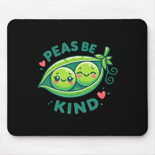 Peas Be Kind - Funny Pea Pun  Mouse Pad (Front)